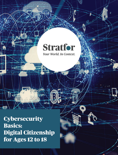 Cybersecurity Basics: Digital Citizenship for Ages 12 to 18 - Stratfor Store