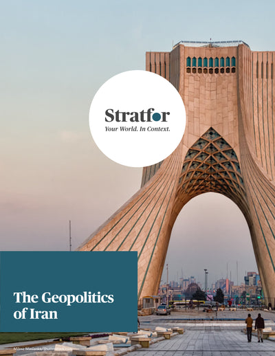 The Geopolitics of Iran - Stratfor Store