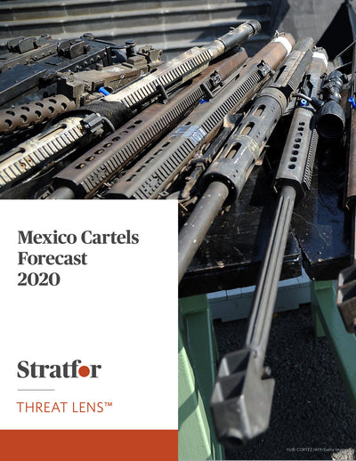 Mexico Cartels Forecast 2020 - Stratfor Store