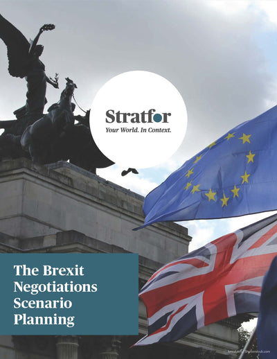The Brexit Negotiations Scenario Planning - Stratfor Store