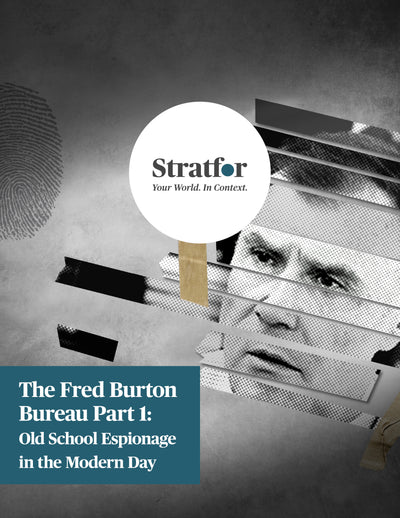 The Fred Burton Bureau Part 1: Old School Espionage in the Modern Day - Stratfor Store
