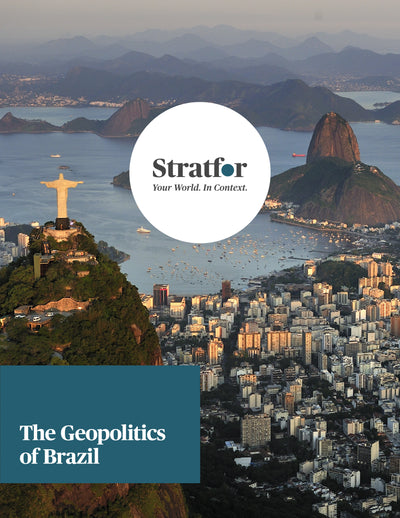 The Geopolitics of Brazil - Stratfor Store